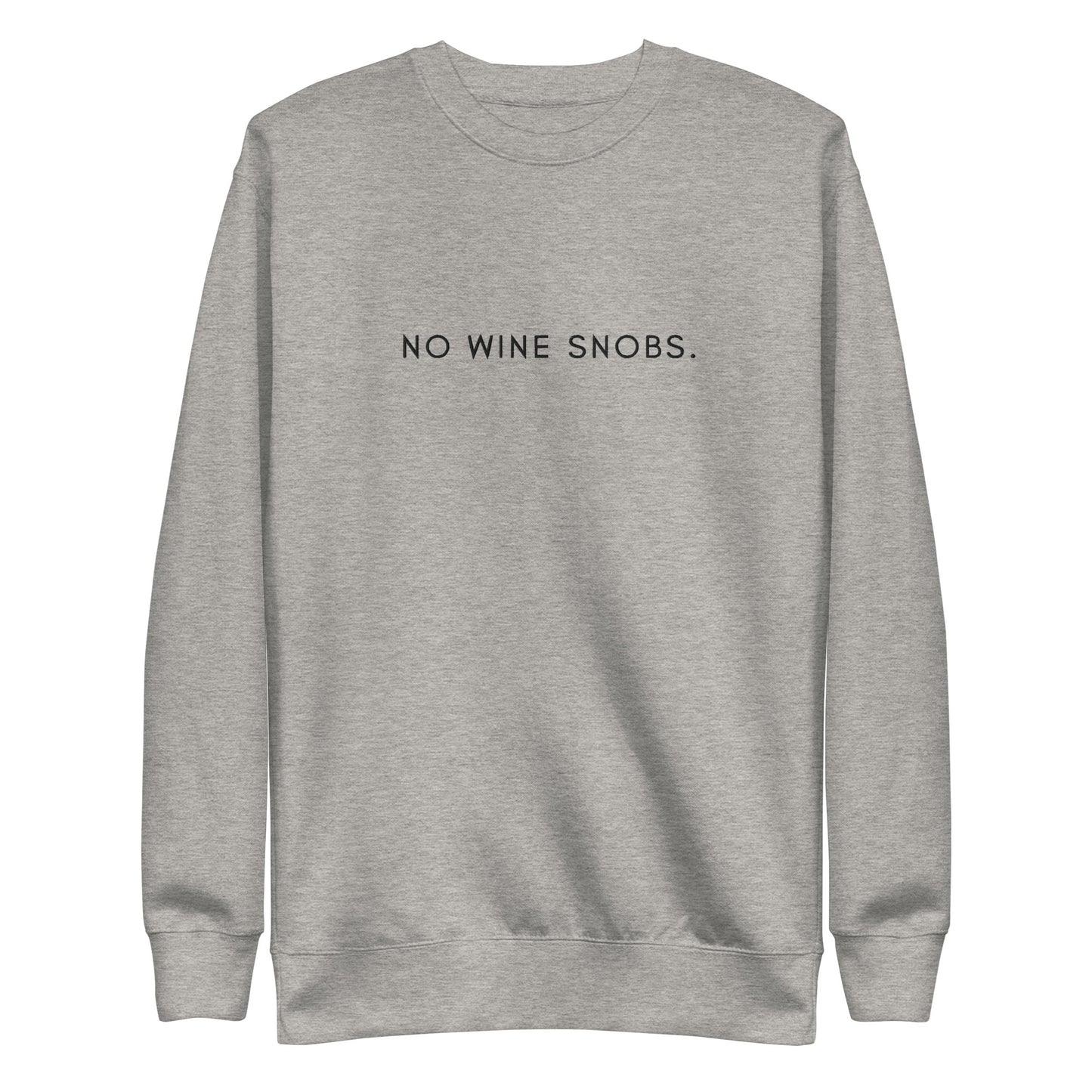 No Wine Snobs Sweatshirt - Black Embroidery