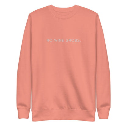 No Wine Snobs Sweatshirt - White Embroidery