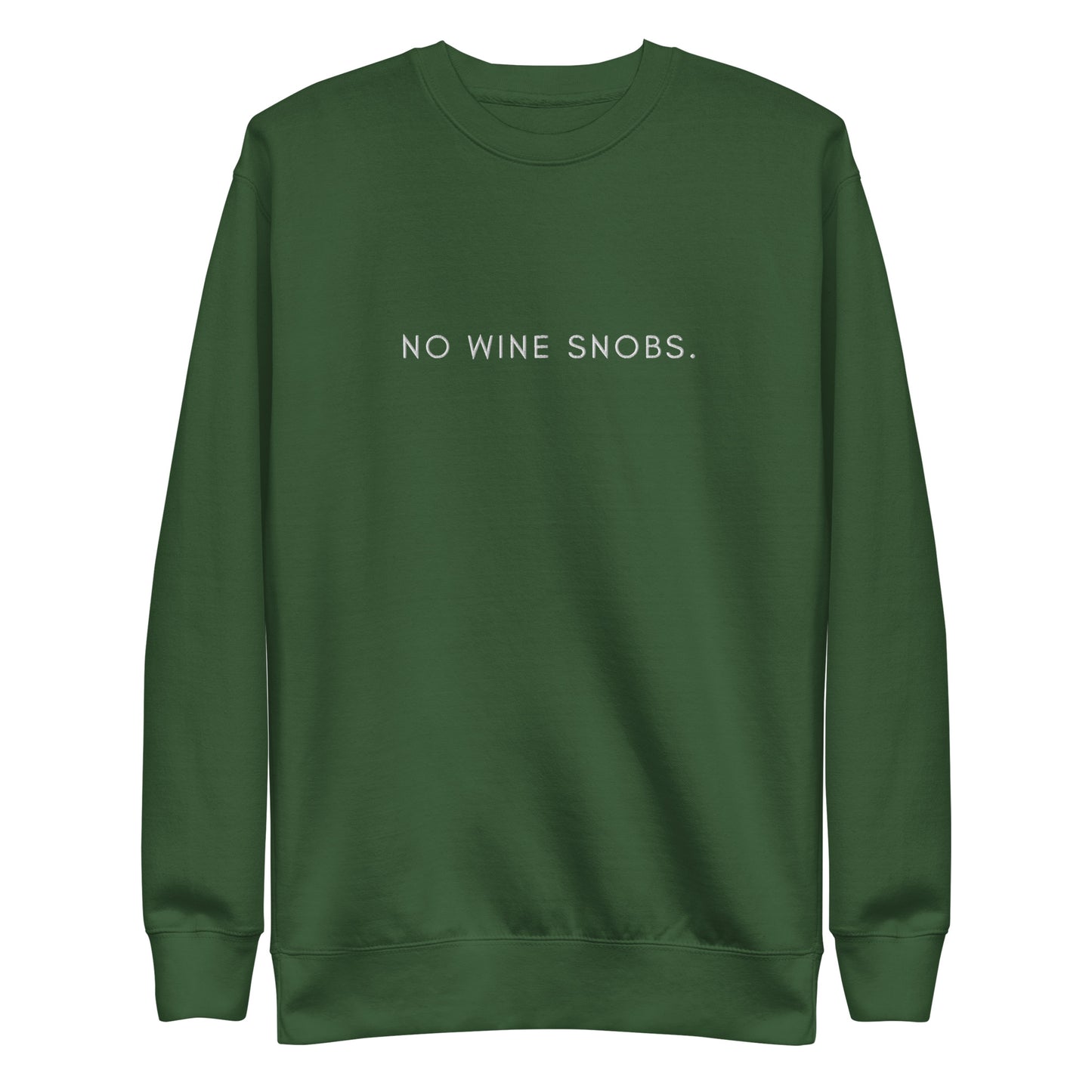 No Wine Snobs Sweatshirt - White Embroidery