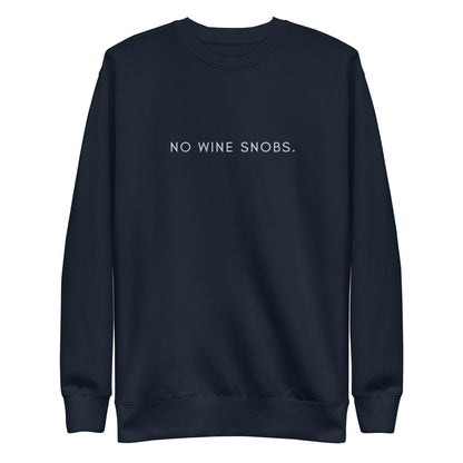 No Wine Snobs Sweatshirt - White Embroidery